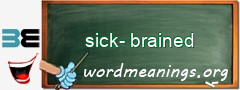 WordMeaning blackboard for sick-brained